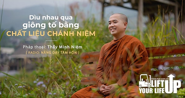 Dìu nhau qua giông tố bằng chất liệu chánh niệm