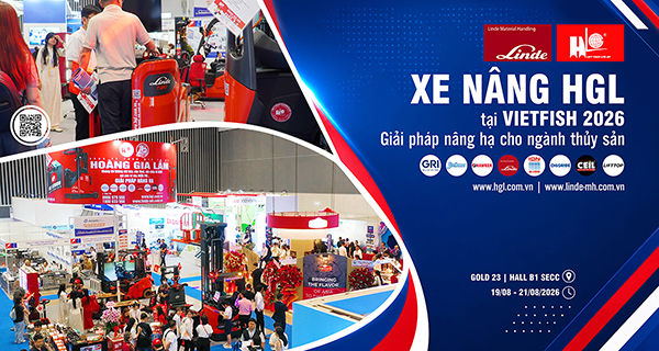 Xe nâng HGL tại Vietfish 2026 – Giải pháp nâng hạ cho ngành thủy sản