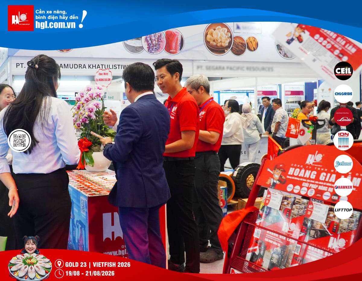 Xe nâng HGL tại Vietfish 2026 – Giải pháp nâng hạ cho ngành thủy sản